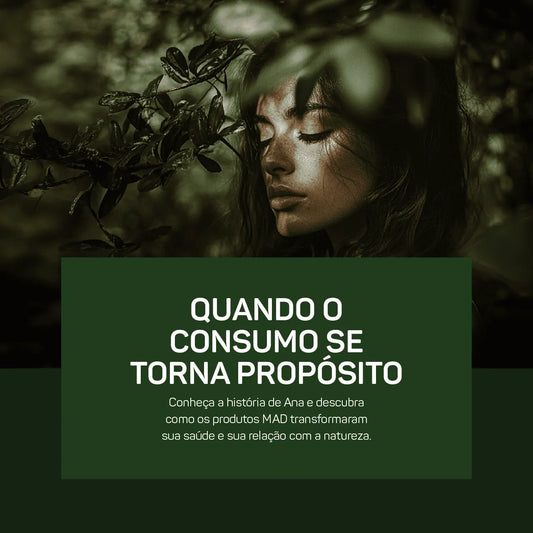 [Case de Sucesso] Como a Ana Transformou Sua Rotina com a MAD4Life e o Consumo Consciente